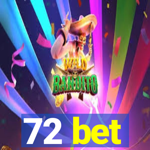 72 bet